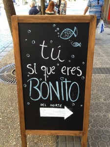 Tu si que eres Bonito ... del norte. - Ja, du bist wirklich schön ... aus dem Norden.